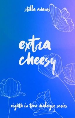 Extra Cheesy ✓