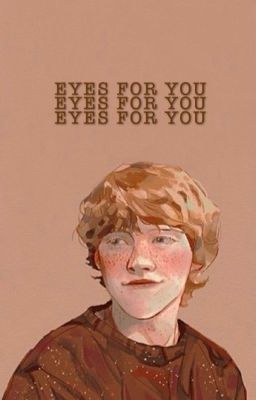 -Eyes For You- (ron wealsey x reader)