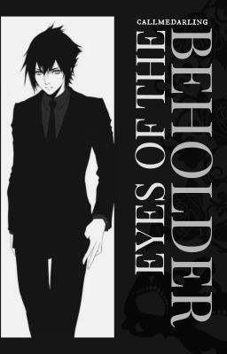 Eyes of the Beholder [Noctis Lucis Caelum Short Story]