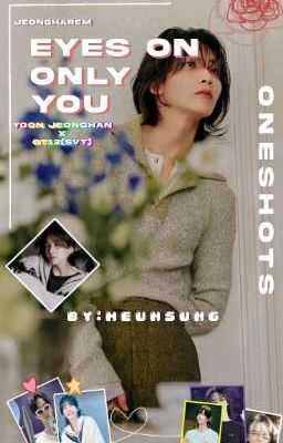 EYES ON ONLY YOU | Yoon Jeonghan x ot12(svt)