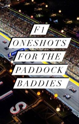 F1 Oneshots for the Paddock Baddies