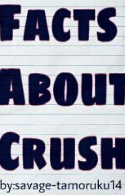 Facts About Crush