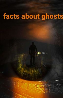 facts about ghosts 