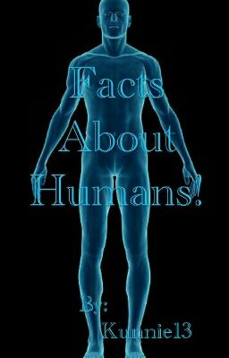 Facts About Humans!