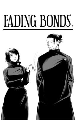 ⇚ Fading Bonds.⇛
