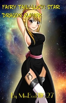 Fairy Tail! Lucy: The Star Dragon Slayer