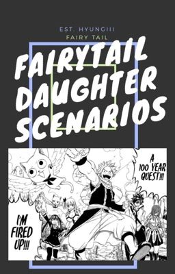 FAIRYTAIL DAUGHTER SCENARIOS.