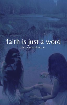 faith is just a word