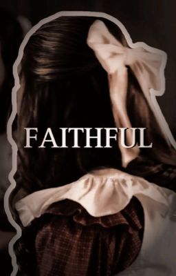 FAITHFUL | ᵇʳⁱᵈᵍᵉʳᵗᵒⁿ