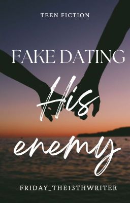 Fake dating his enemy✔