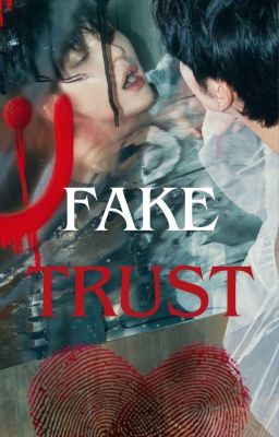 Fake Trust || Choi Soobin