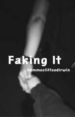 Faking It || l.r.h