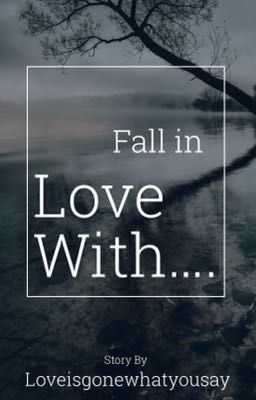 Fall in love with....