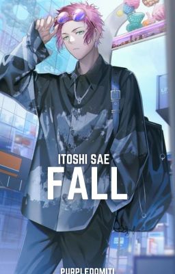 Fall | Itoshi Sae - Blue Lock (Tagalog)