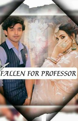 Read Stories FALLEN FOR PROFESSOR  - TeenFic.Net