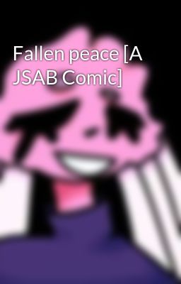 Fallen peace [A JSAB Comic] 