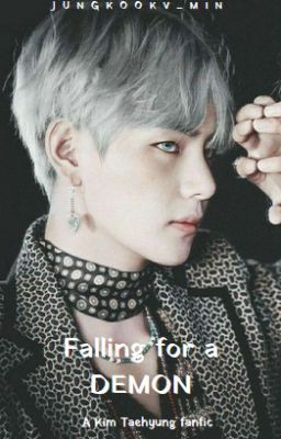 Falling For A Demon ||  K.TH