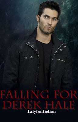 Falling For Derek Hale -Teen Wolf story-