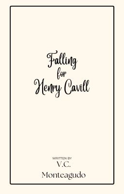 Falling For Henry Cavill
