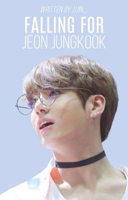 Falling for Jeon Jungkook | BTS Jungkook