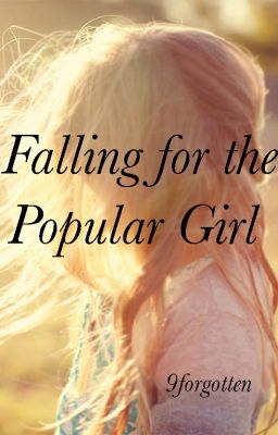 Read Stories Falling for the Popular Girl - TeenFic.Net