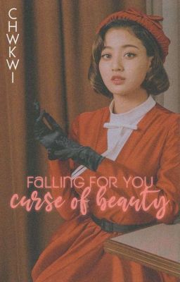 Falling For You: The Curse of Beauty