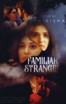 •Familiar Stranger• ||ShiVi||AbhiRa||