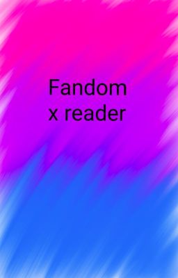 Fandom x reader one-shots