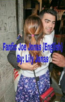 Fanfic Joe jonas {English}