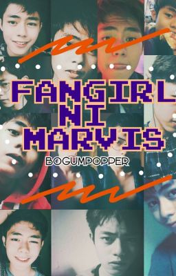 Fangirl ni Marvis😙