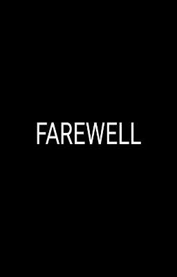 FAREWELL 