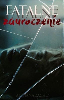 Fatalne zauroczenie