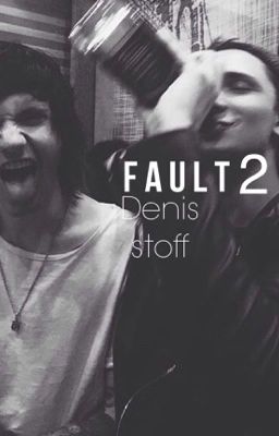 Fault 2 // Denis Stoff