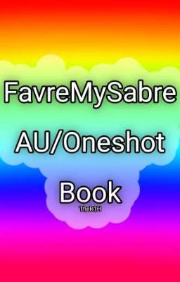 FavreMySabre AU/Oneshot Book