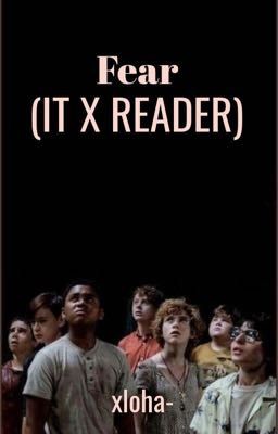 Fear(IT X READER)