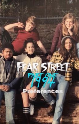 Fear street preferences and imagines xx 