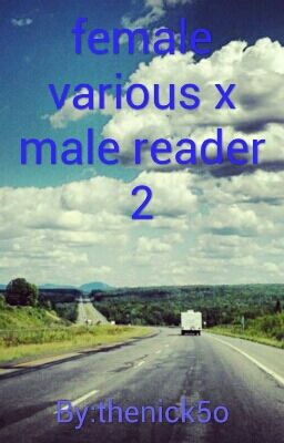 Read Stories female various x male reader 2 - TeenFic.Net