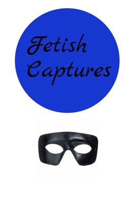 Fetish Captures