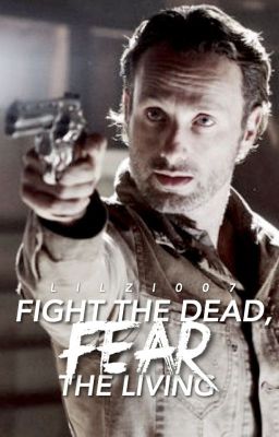 Fight The Dead, Fear The Living (Rick Grimes)