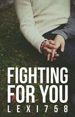 Fighting for You