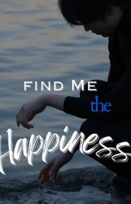 Find Me the Happiness 