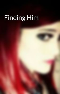 Finding Him 