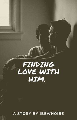 Finding Love With Him.