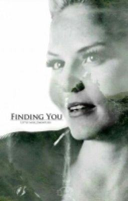 Finding You {UNDER EDITING}
