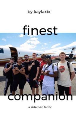 Finest Companion {Sidemen Fanfic}