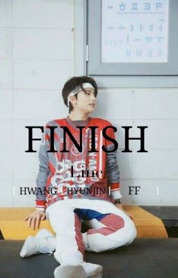 Finish line -Hwang Hyunjin FF-