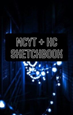 {FINISHED} .-MCYT + HC Sketchbook-.