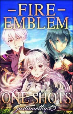 ✓ | Fire Emblem One Shots