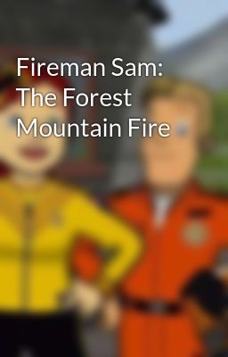 Fireman Sam: The Forest Mountain Fire