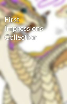 First Impressions Collection